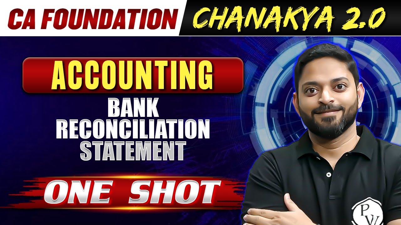 Accounts: Bank Reconciliation Statement One Shot | CA Foundation Chanakya 2.0 Batch🔥