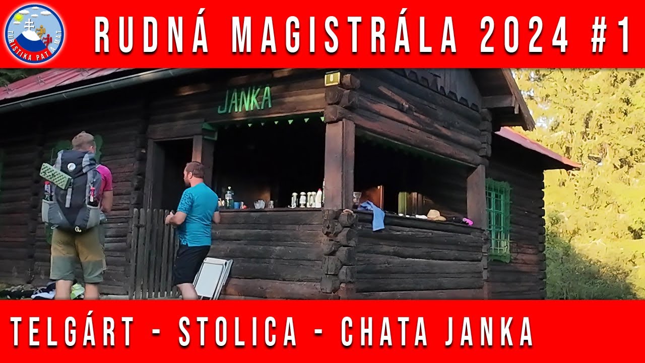 Rudná magistrála #1 / Telgárt - Stolica - Chata Janka / Stolické vrchy - 27.7.2024