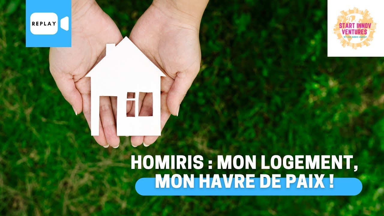 HOMIRIS : Mon logement, mon havre de paix !