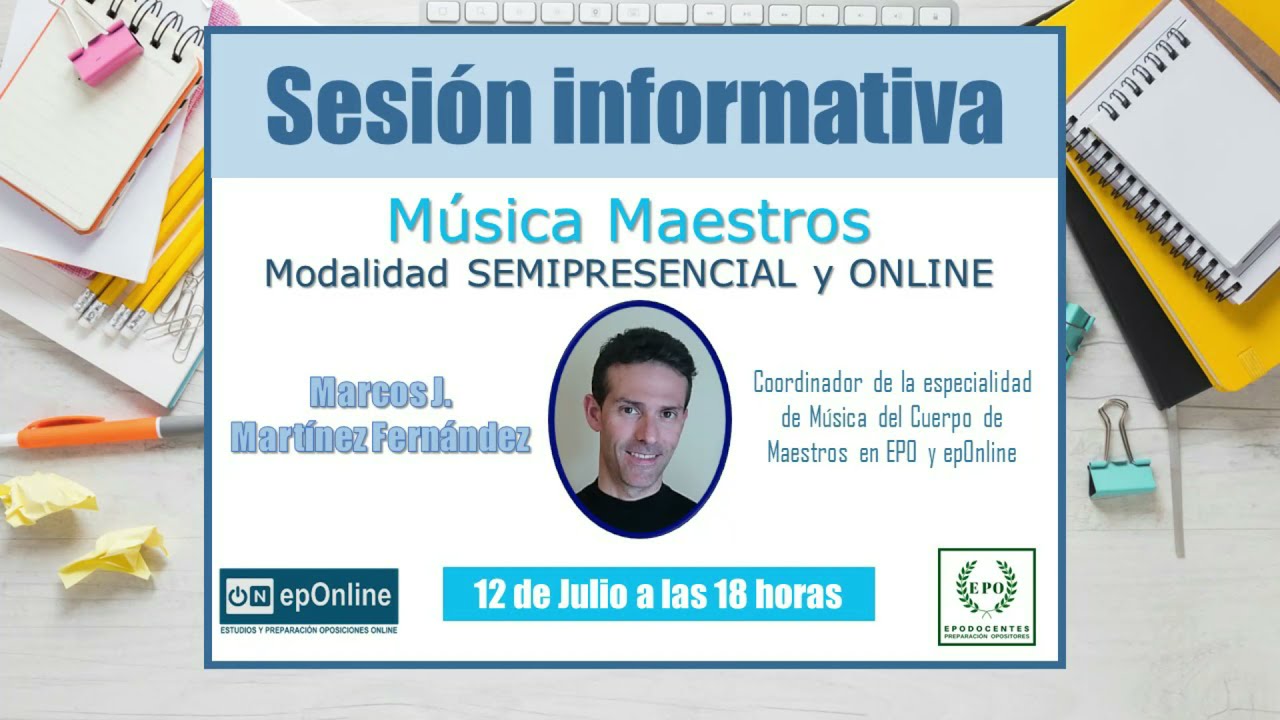 Academia oposiciones online epOnline. Sesi&oacute;n informativa. Maestros M&uacute;sica Julio 2021