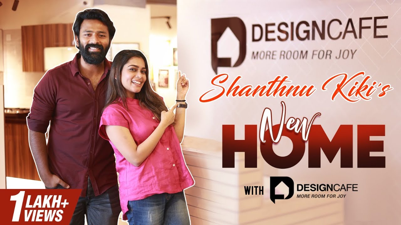 Shanthnu Kiki's New Home with @DesignCafe