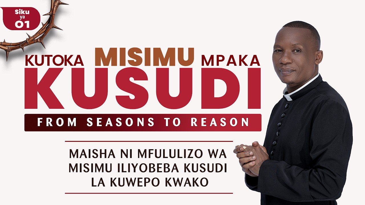 KUTOKA MISIMU MPAKA KUSUDI (FROM SEASONS TO REASON) / REV. DR. ELIONA KIMARO