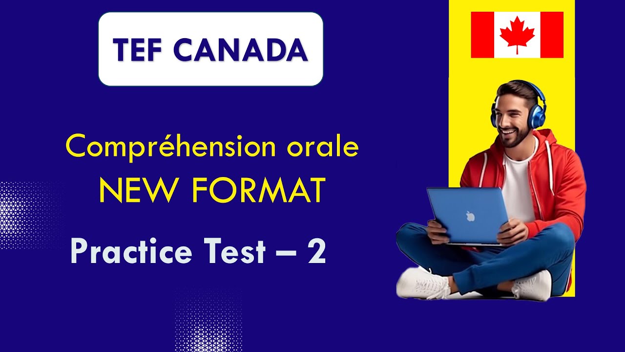TEF/TEFAQ Canada - Listening Test | Compr&eacute;hension orale | NEW FORMAT 2024 | Practice Test 2