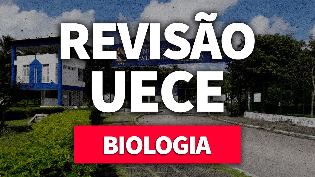 REVISÃO UECE: Biologia | ProEnem