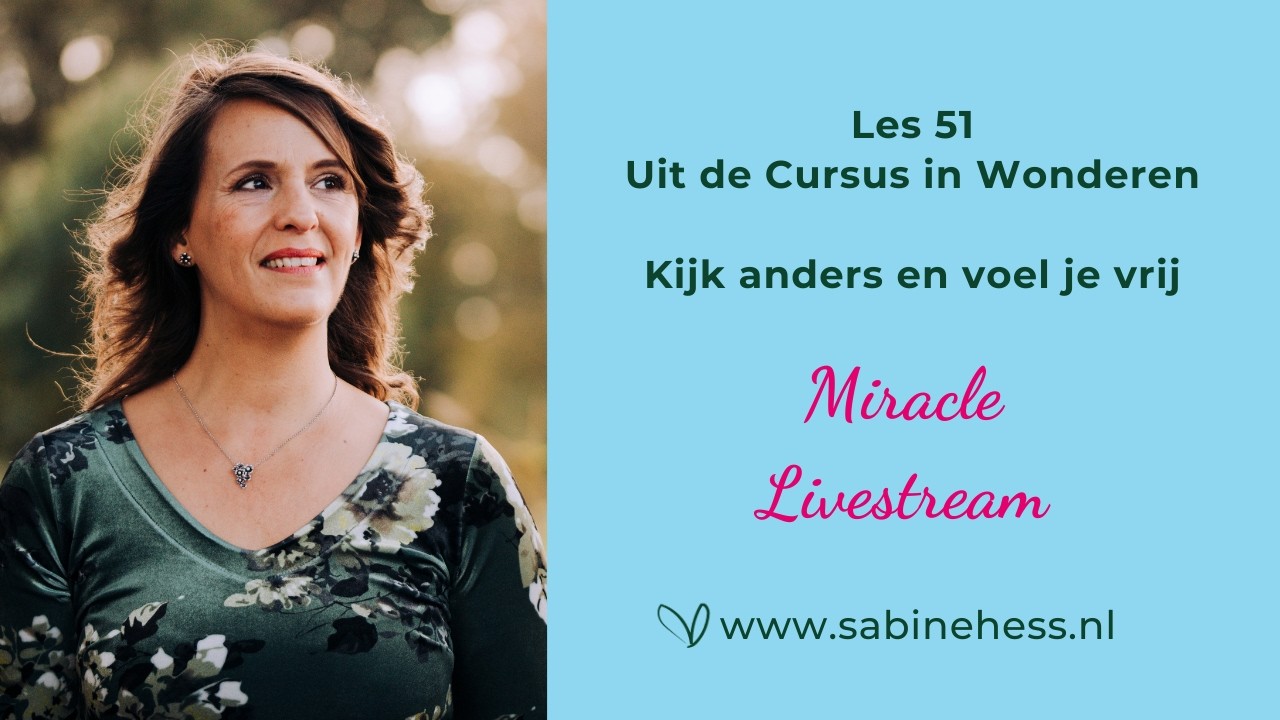💜  Miracle Livestream 6 ~ les 51 uit de cursus in wonderen: kijk anders en voel je vrij