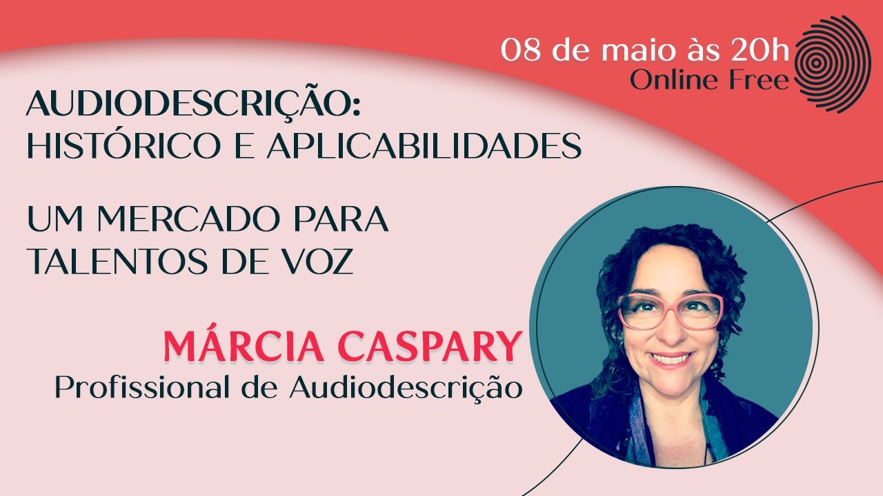 Roda da Voz | Convidada M&aacute;rcia Caspary - Locu&ccedil;&atilde;o na Audiodescri&ccedil;&atilde;o