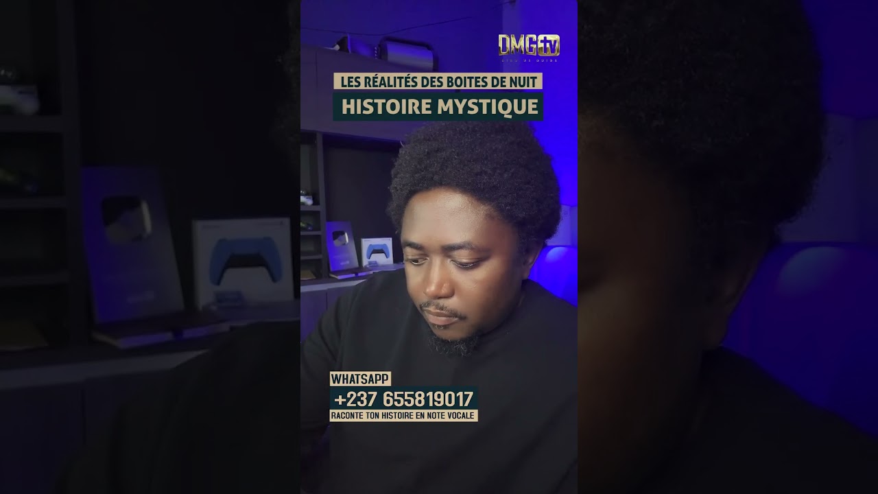 LES RÉALITÉS DES BOITES DE NUIT  ... HISTOIRE MYSTIQUE - DMG TV