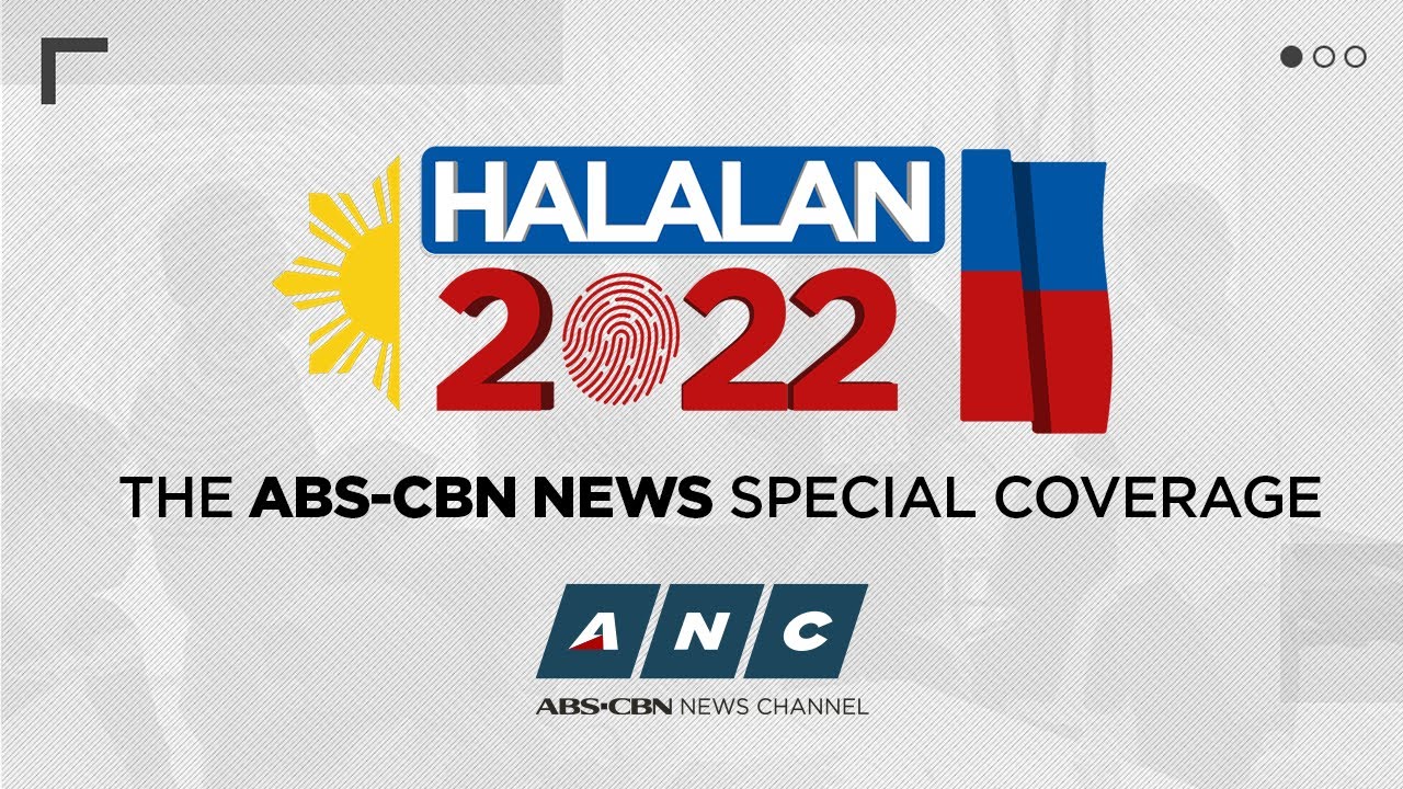Halalan 2022 Special Coverage | ANC (May 9, 6 pm to 9:30 pm)