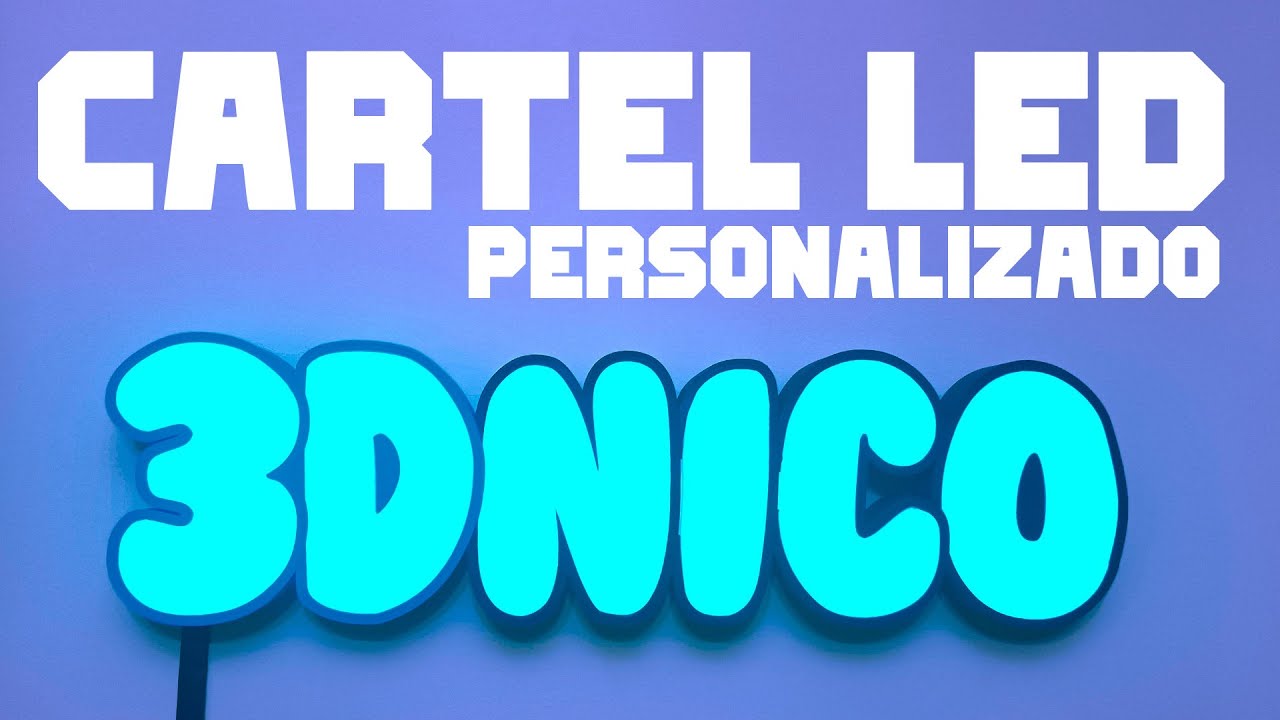 ¡CARTEL LED Impreso en 3D!