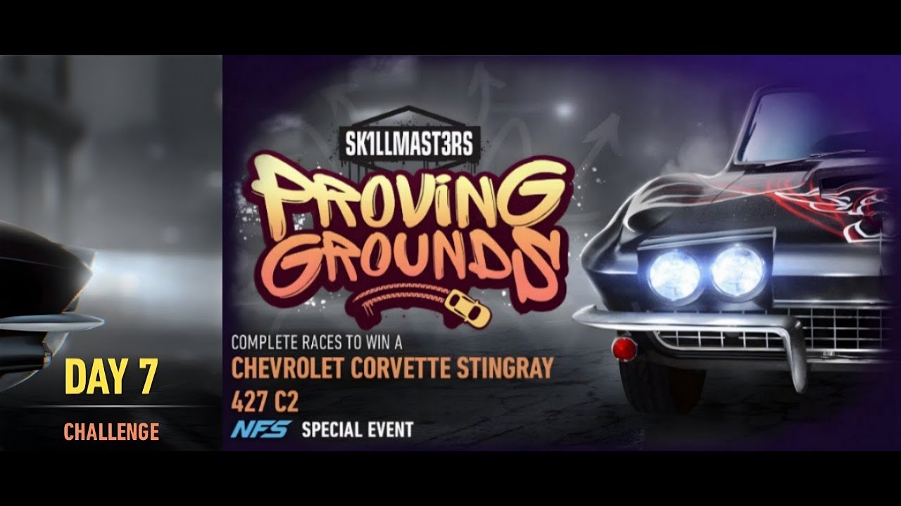 NFS™ No Limits - SK1LLMAST3RS - PROVING GROUNDS (CHEVROLET Corvette Stingray 427 C2) Day 7
