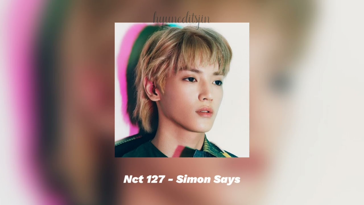 nct 127 - simon says [sped up]