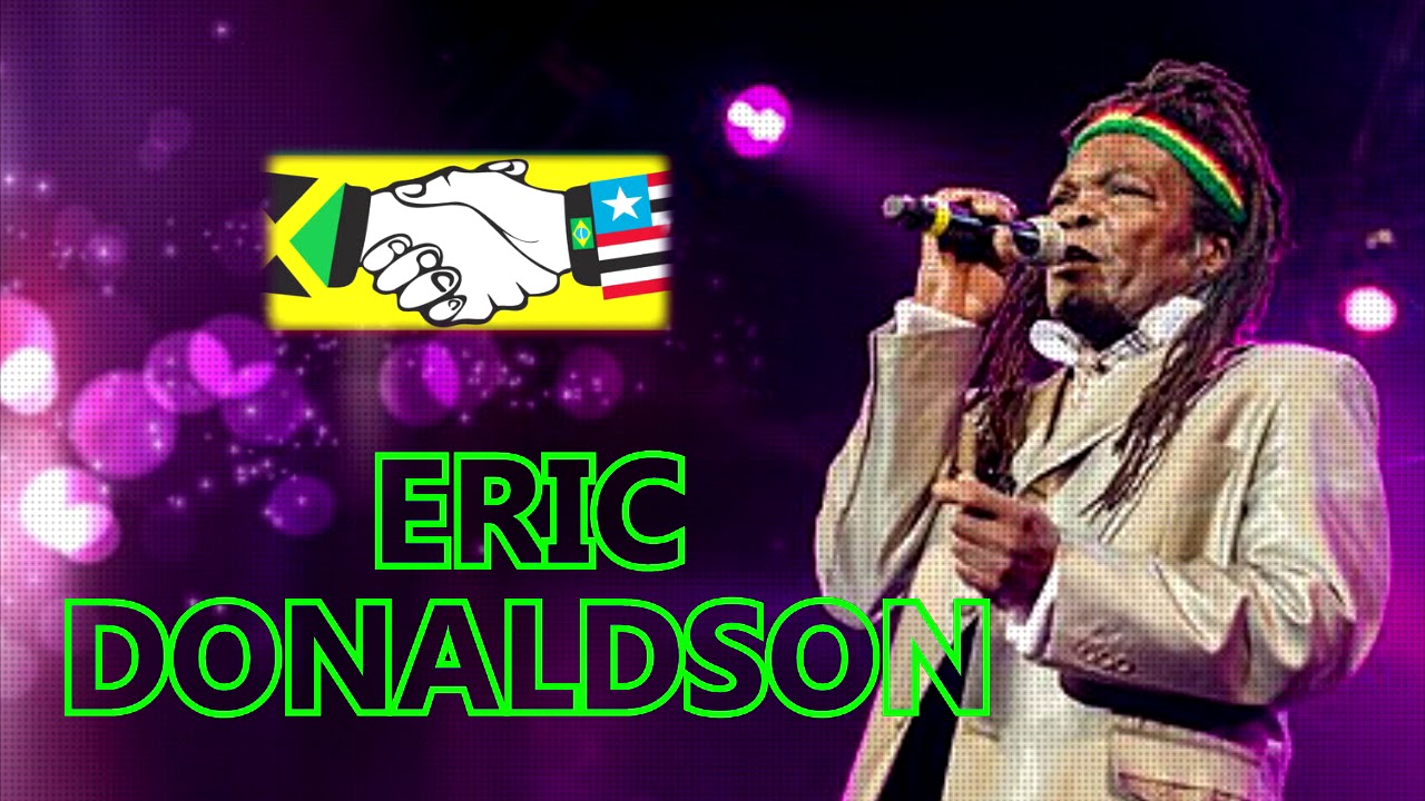 ERIC DONALDSON -  BAD BOY -  REGGAE MARANHÃO