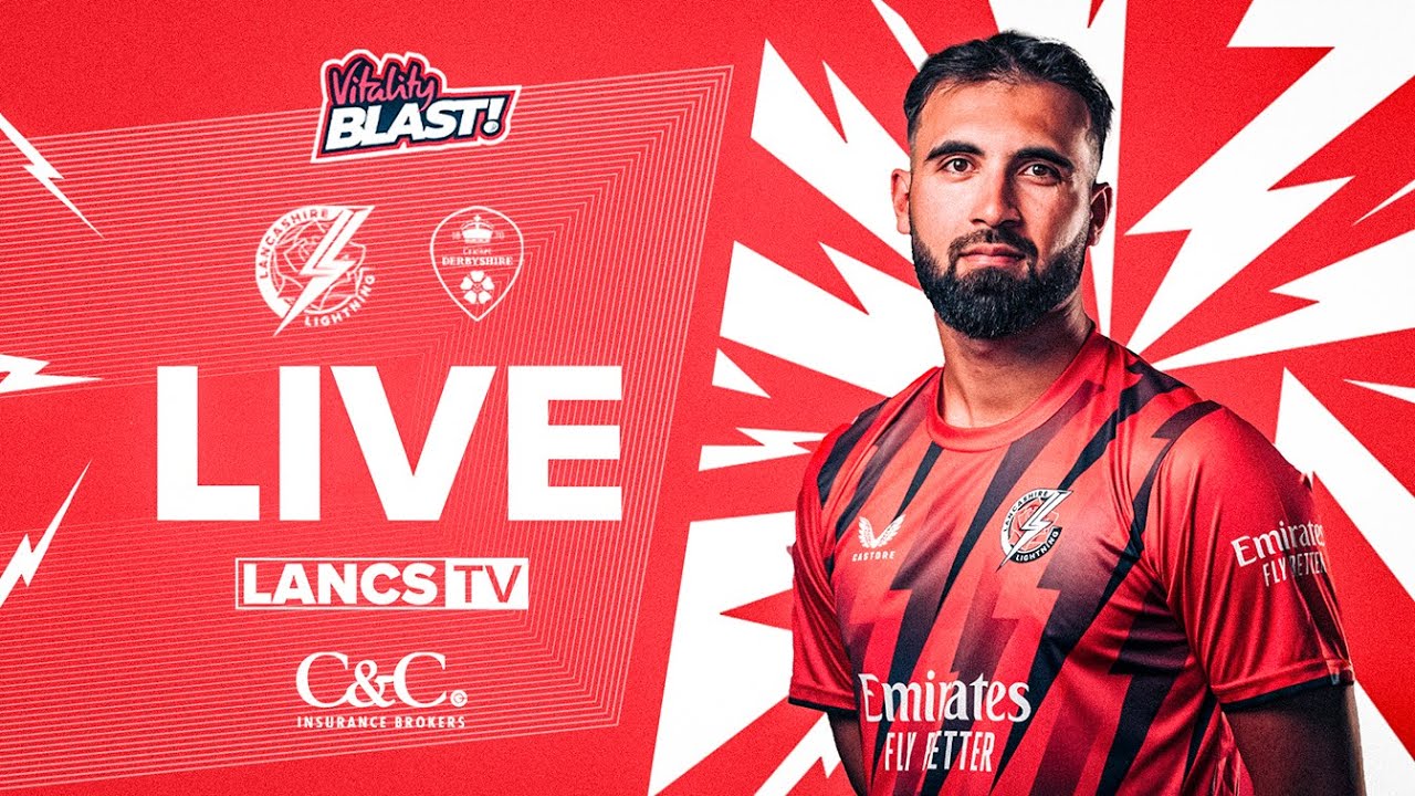 🔴 LIVE: Lancashire Lightning v Derbyshire Falcons | Vitality Blast