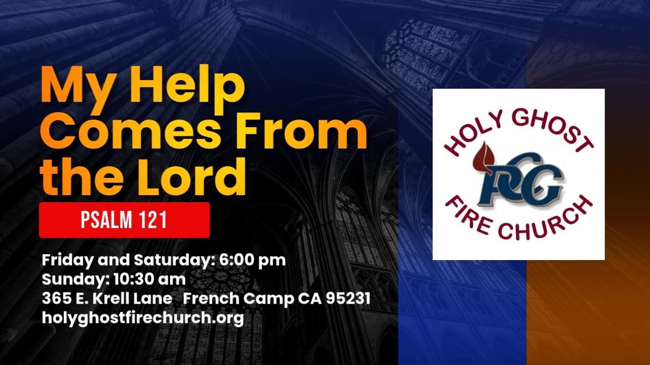 The MY HELP COMES FROM THE LORD Message