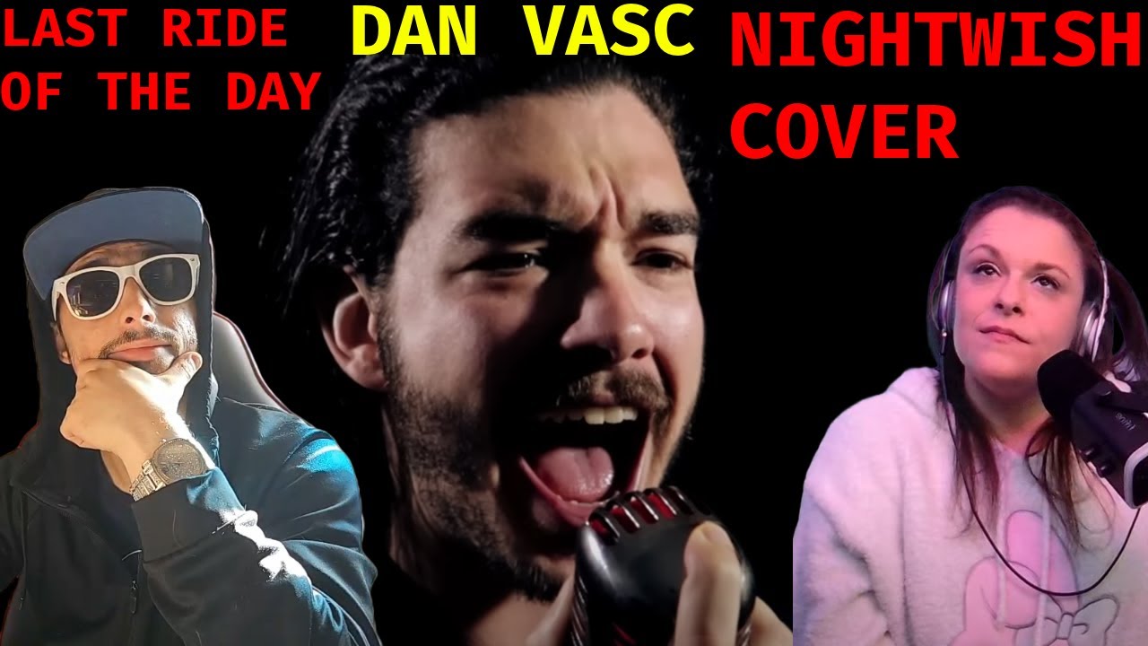 Dan Vasc - 'Last Ride of the Day' [Nightwish Cover] |REACTION|