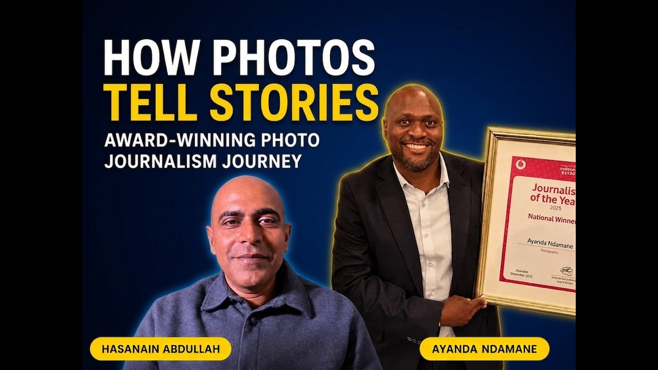 How to Stay Relevant in 21st Century Media | Ayanda Ndamane (Award-Winning Photojournalist)