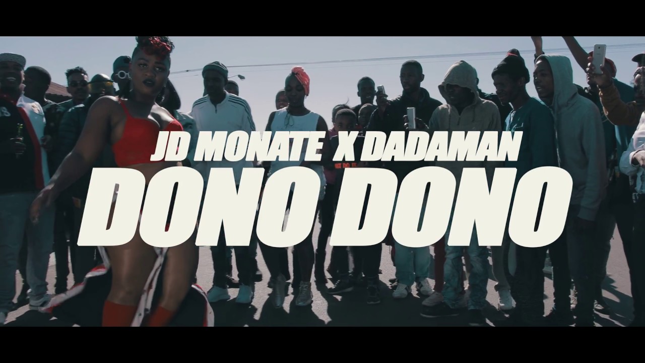 JD Monate X Dadaman   Dono Dono Official Video