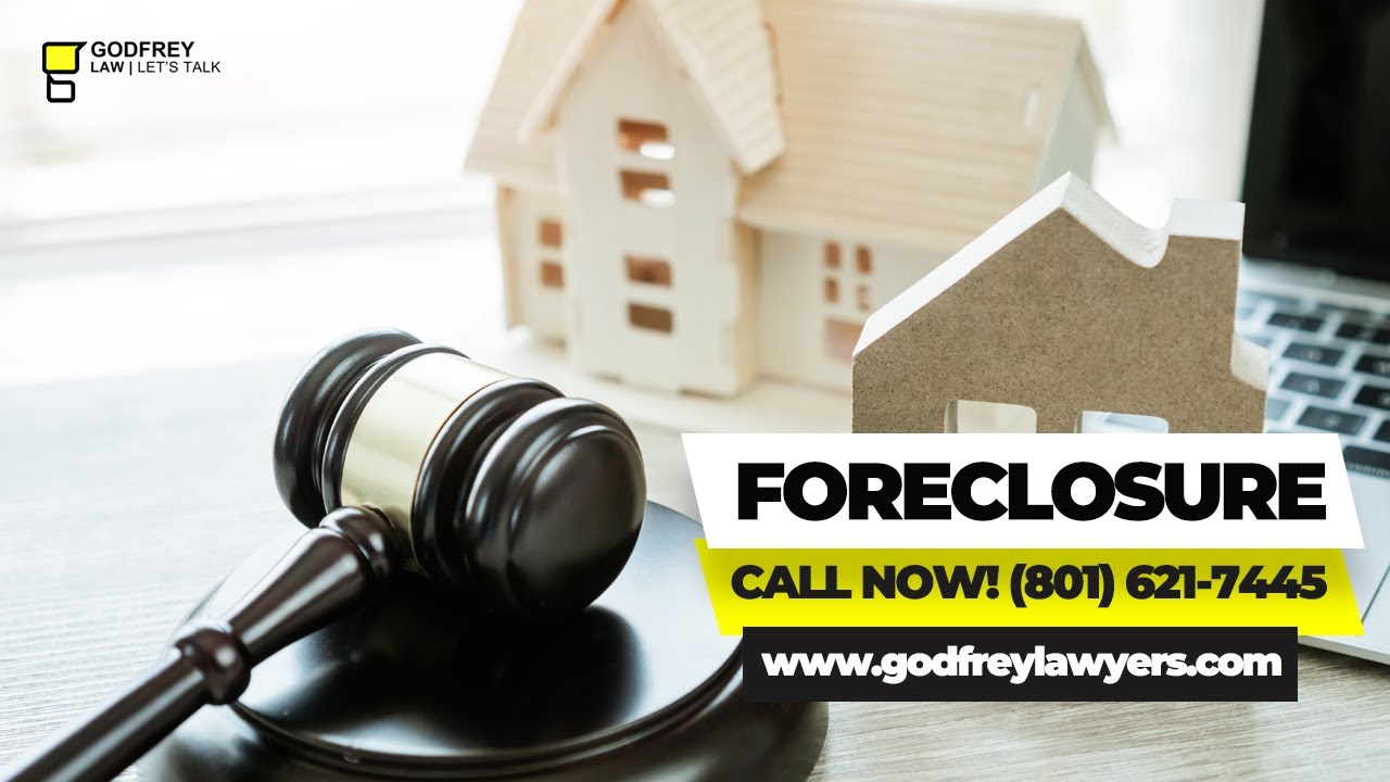 Foreclosure | Call Now 801-621-7445 | Godfrey Law Ogden UT