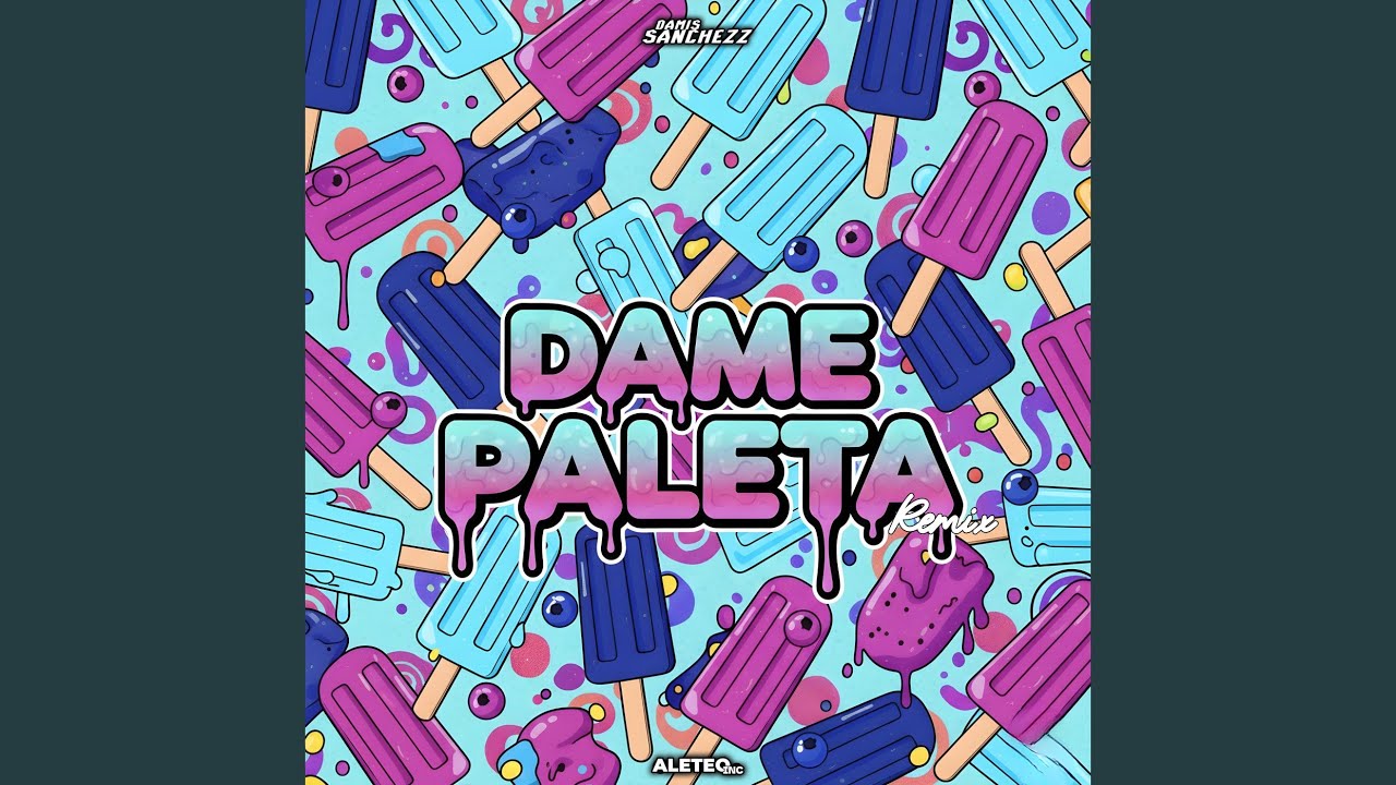 Dame Paleta (Remix)