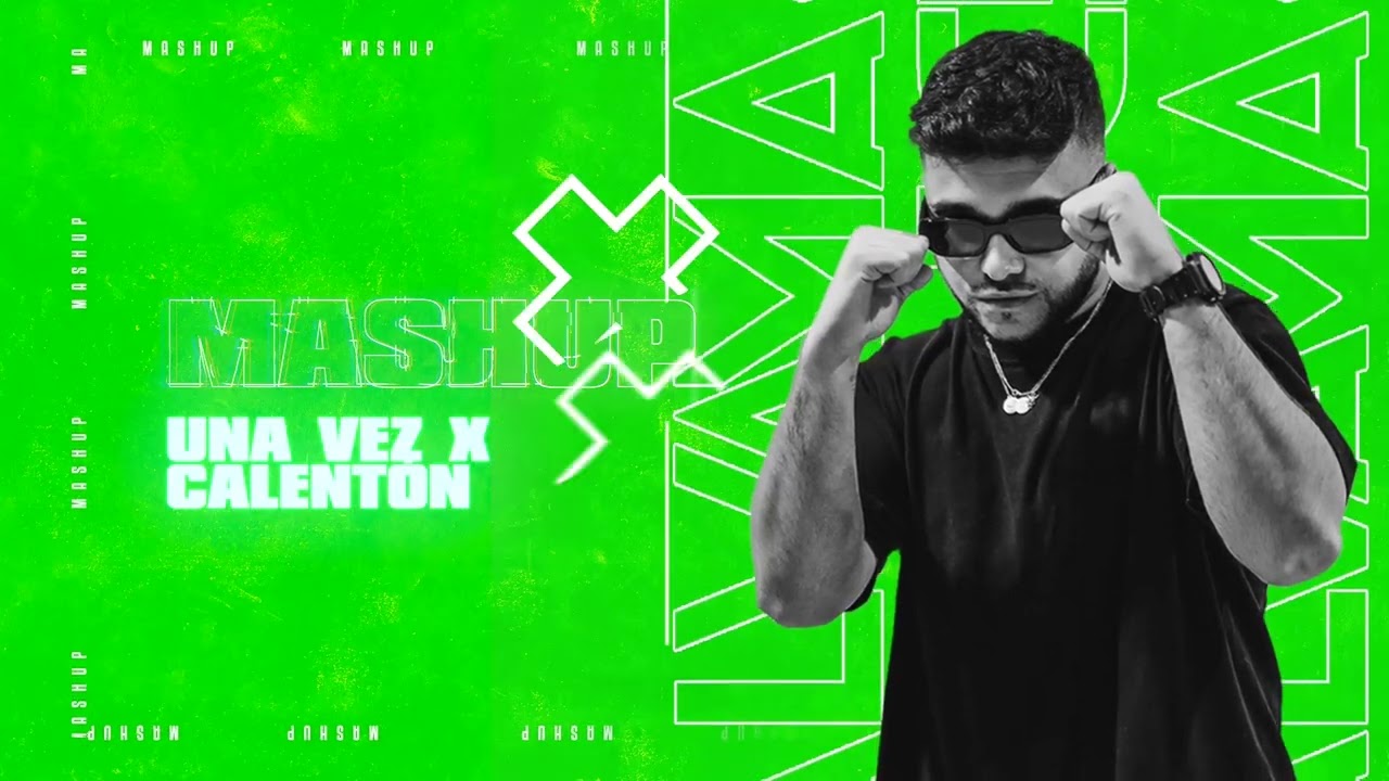 Una vez x Calentón (Alvama Ice Mashup)