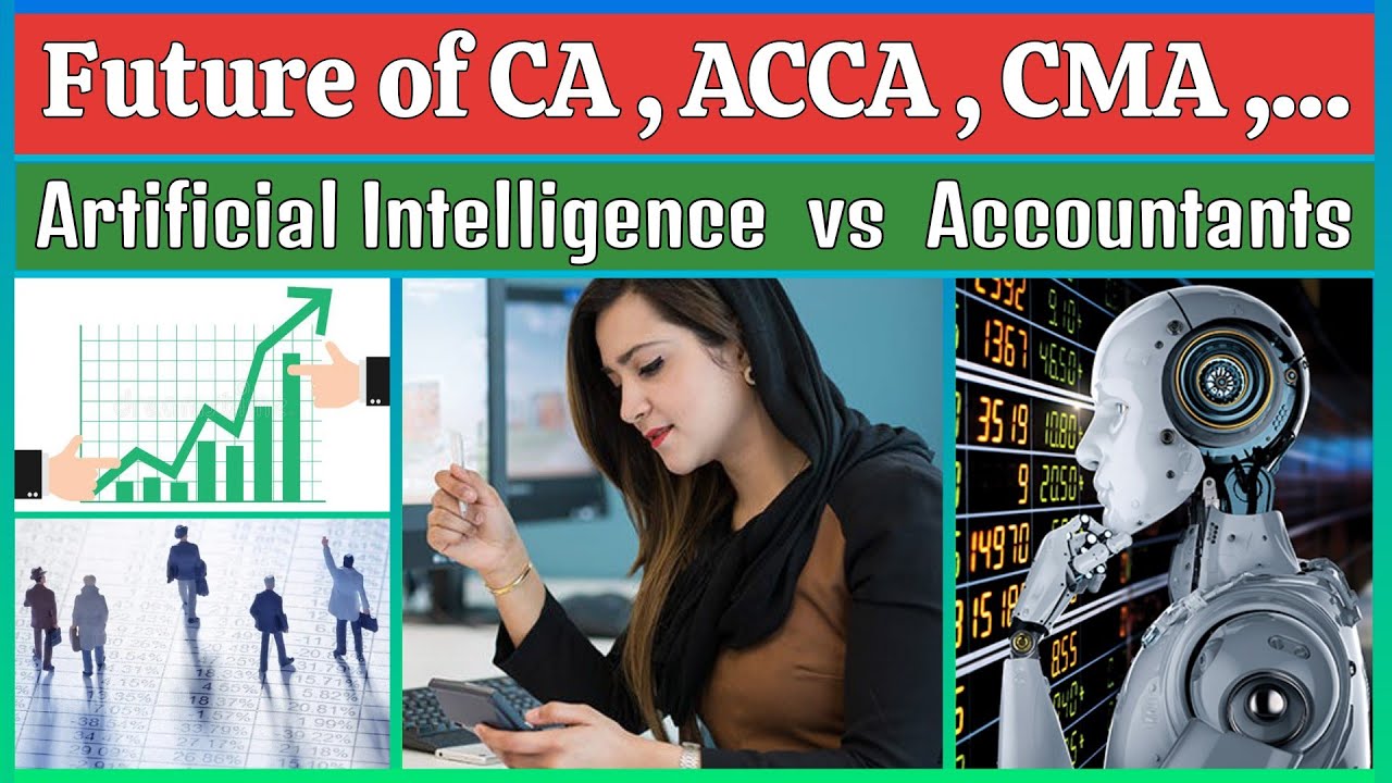 Future of CA , ACCA , CMA , CIMA | Artificial Intelligence vs Accountants | Scope of CA and ACCA