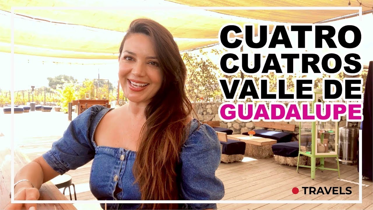 Cuatro Cuatros Valle De Guadalupe | Diana Hernandez