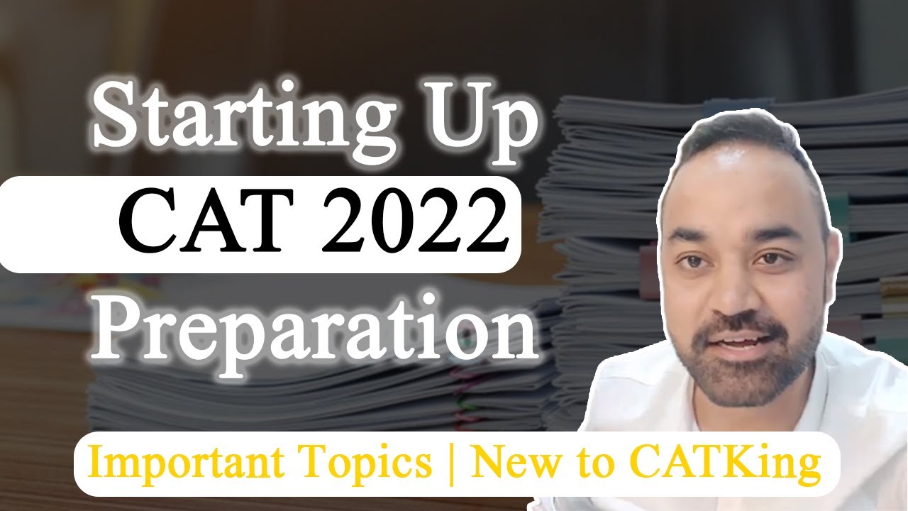 Starting Up CAT 2022 Preparation | Important Topics | New to CATKing