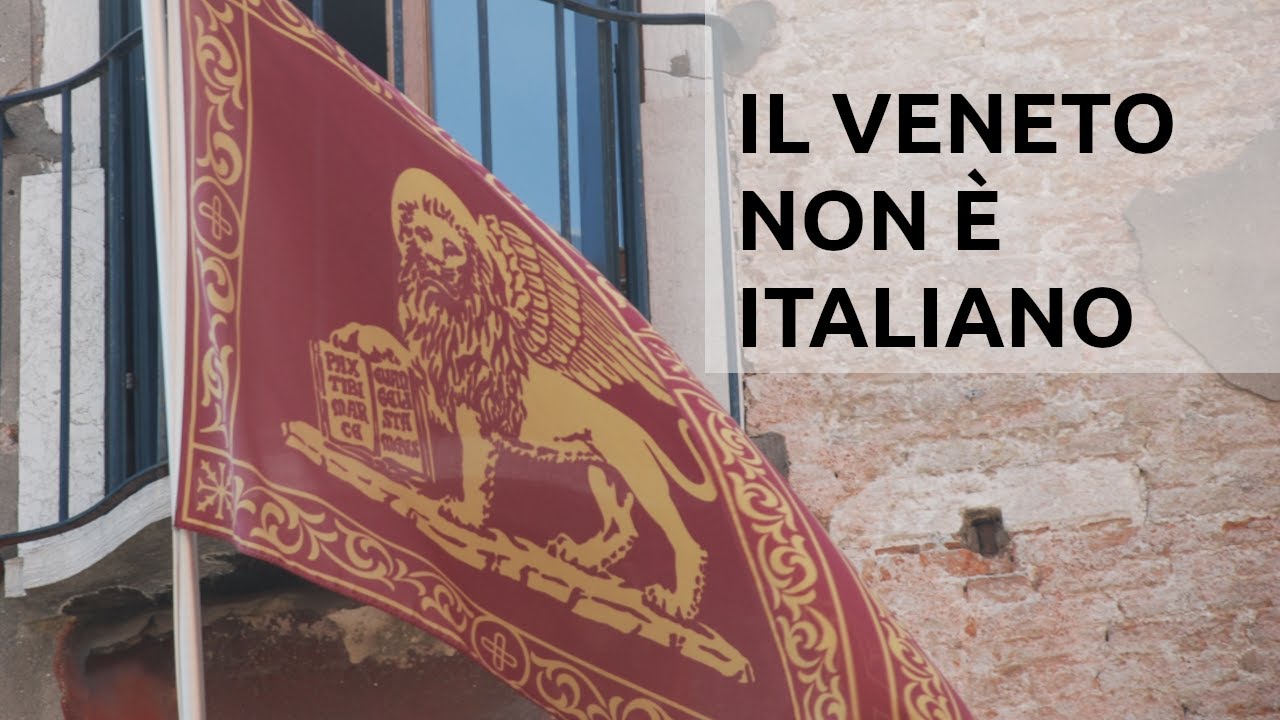 IL VENETO NON È ITALIANO!