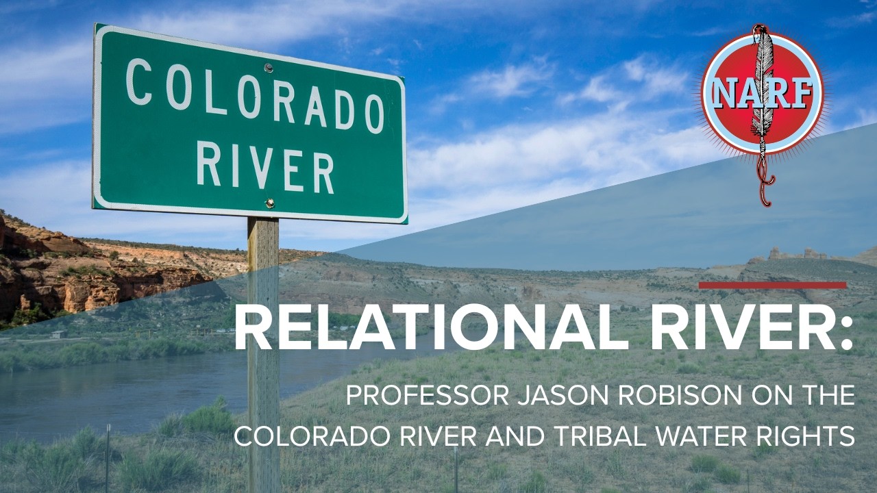 Relational River: Professor Jason Robison on the Colorado River and Tribal Water Rights