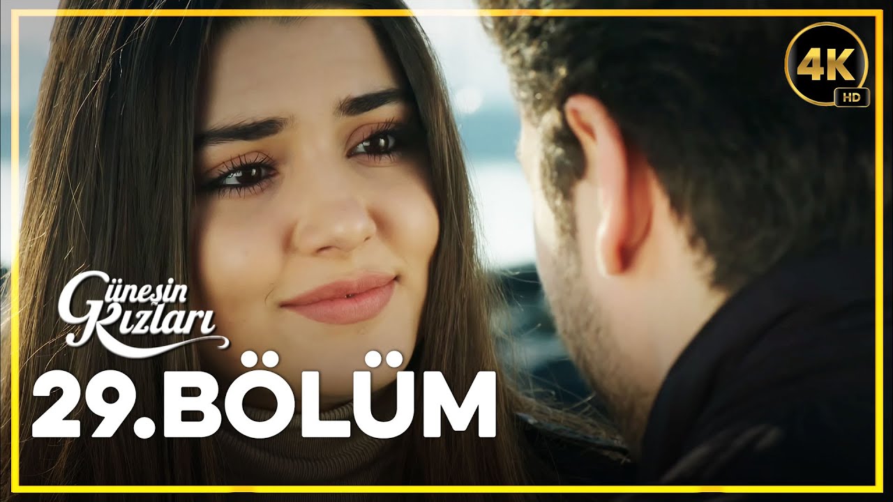 Güneşin Kızları 29. Bölüm 4K