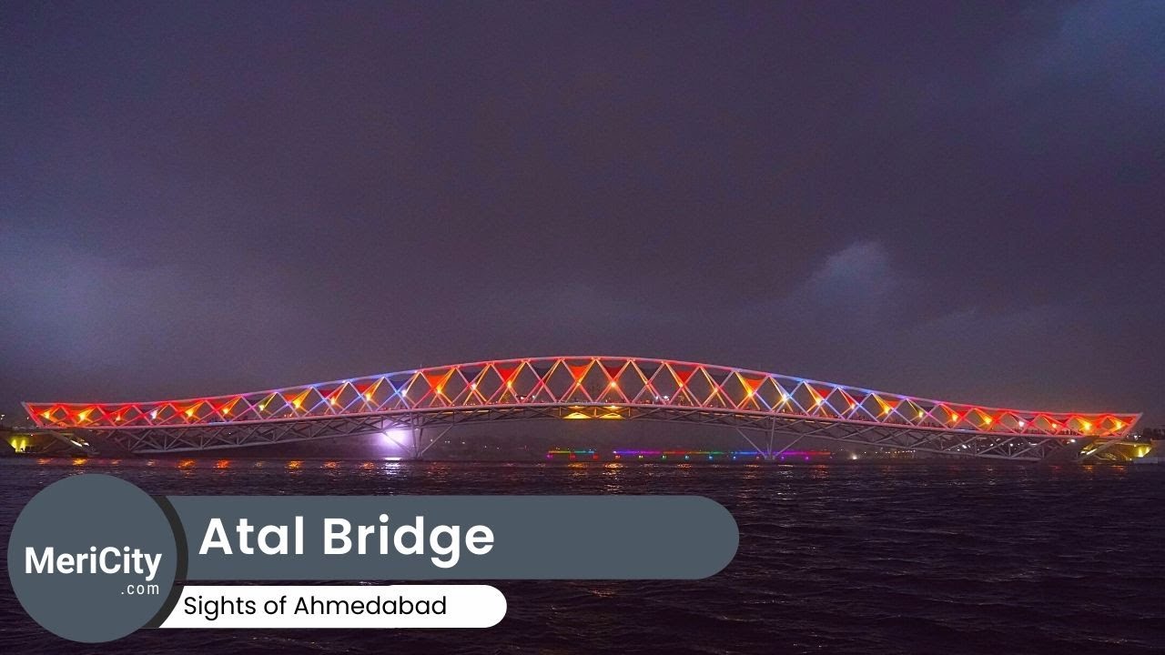 Atal Bridge Ahmedabad | Pedestrian-Only Bridge | Sabarmati River | MeriCity