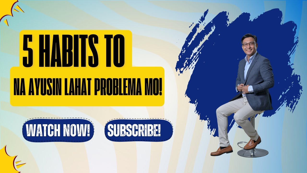 5 Habits Na Aayusin ang 99  ng Problema Mo sa Buhay!  Gawin Mo  To Araw araw   Classic number   big