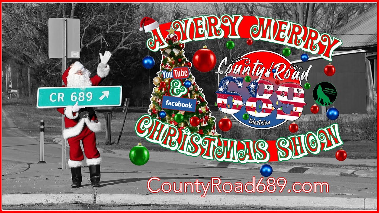 A Very Merry Christmas Show on County Road 689