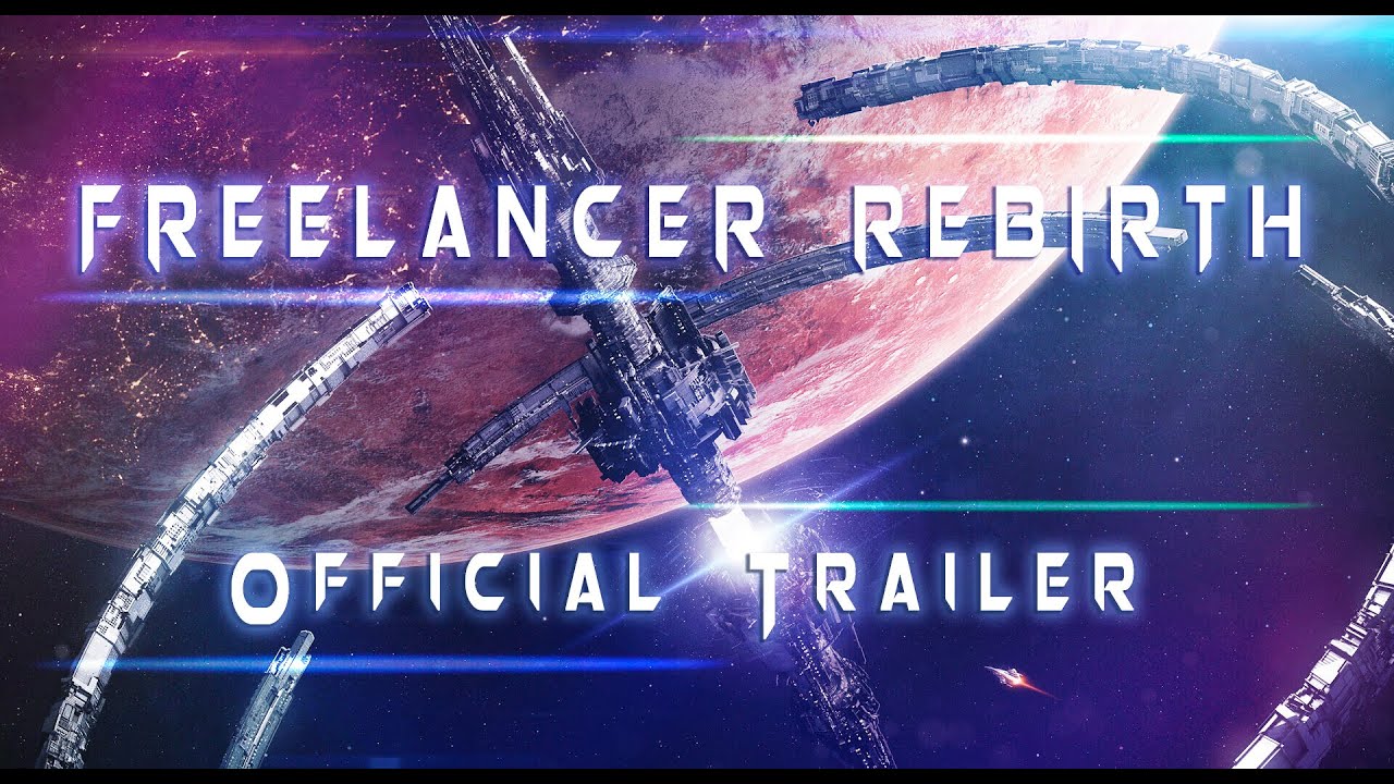 Freelancer Rebirth mod 7.7 - Official Trailer 2