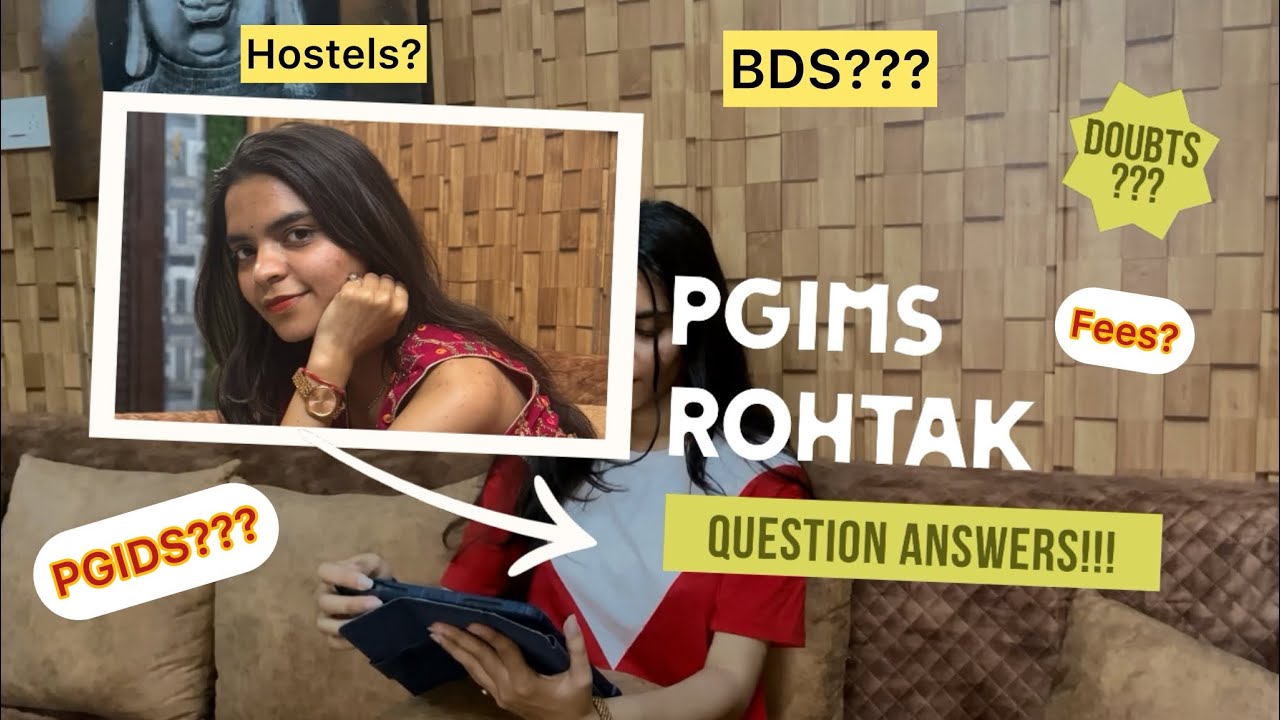 PGIMS ROHTAK | PGIDS ROHTAK | GOVERNMENT MEDICAL COLLEGE | DENTISTRY | GOVERNMENT HOSTELS | BDS |