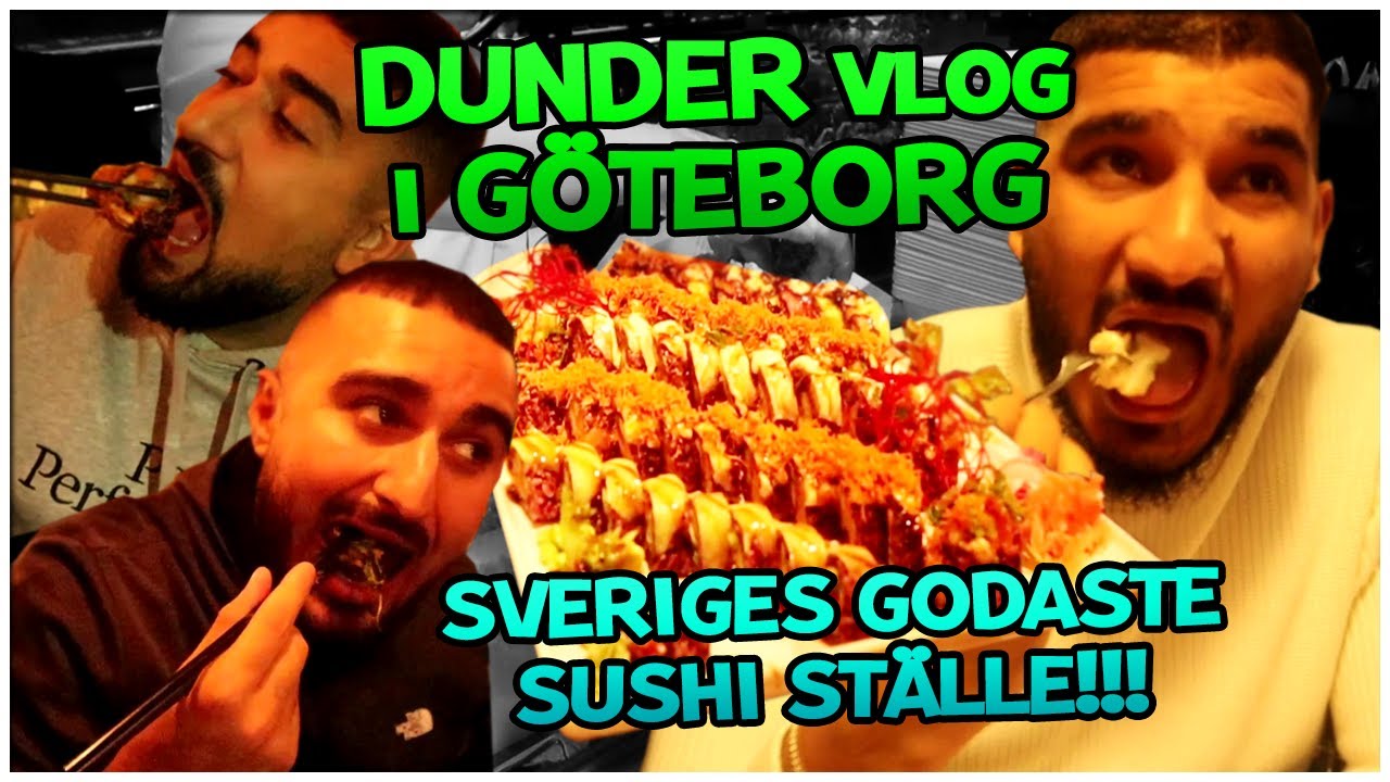 DUNDER vlog i Göteborg! SVERIGES GODASTE SUSHI!!! *VLOG*