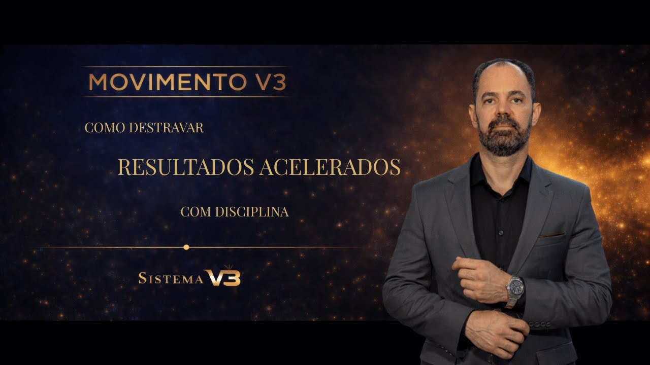 Como Destravar RESULTADOS ACELERADOS com DISCIPLINA - MOVIMENTO V3  📱