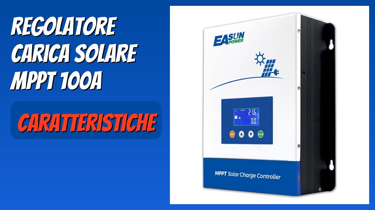 RECENSIONE (2025) : Regolatore Carica Solare MPPT 100A. DETTAGLI ESSENZIALI
