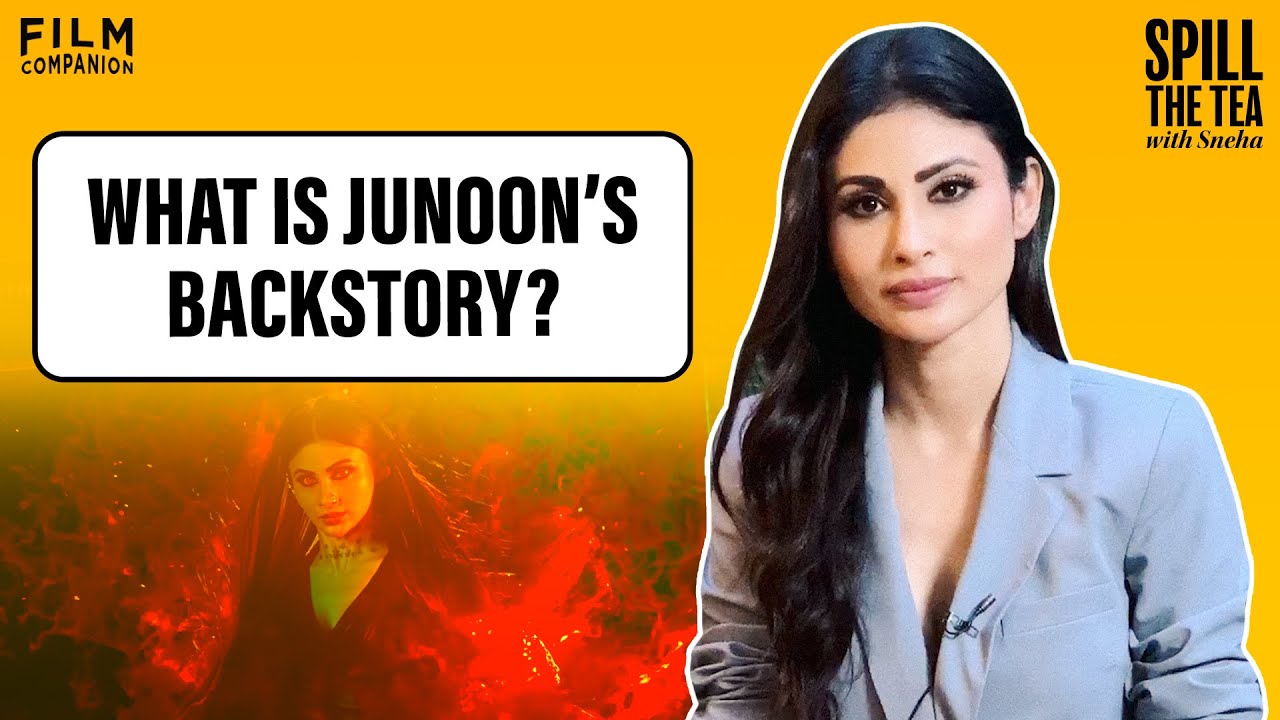 Is Junoon Shiva's Sister? | Mouni Roy Interview | Brahmāstra | SRK | Ranbir Alia | Film Companion
