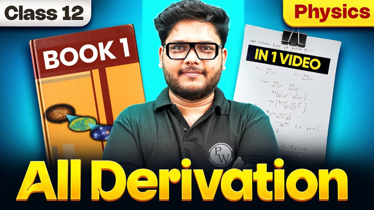 Class 12 Physics All Important Derivations 🔥 | Book 1 Revision | Shailendra Sir