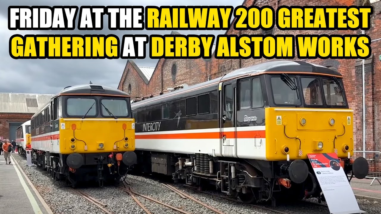 The Greatest Gathering at Derby Litchurch Lane! Alstom Works celebrates 200 years of Modern Railway!