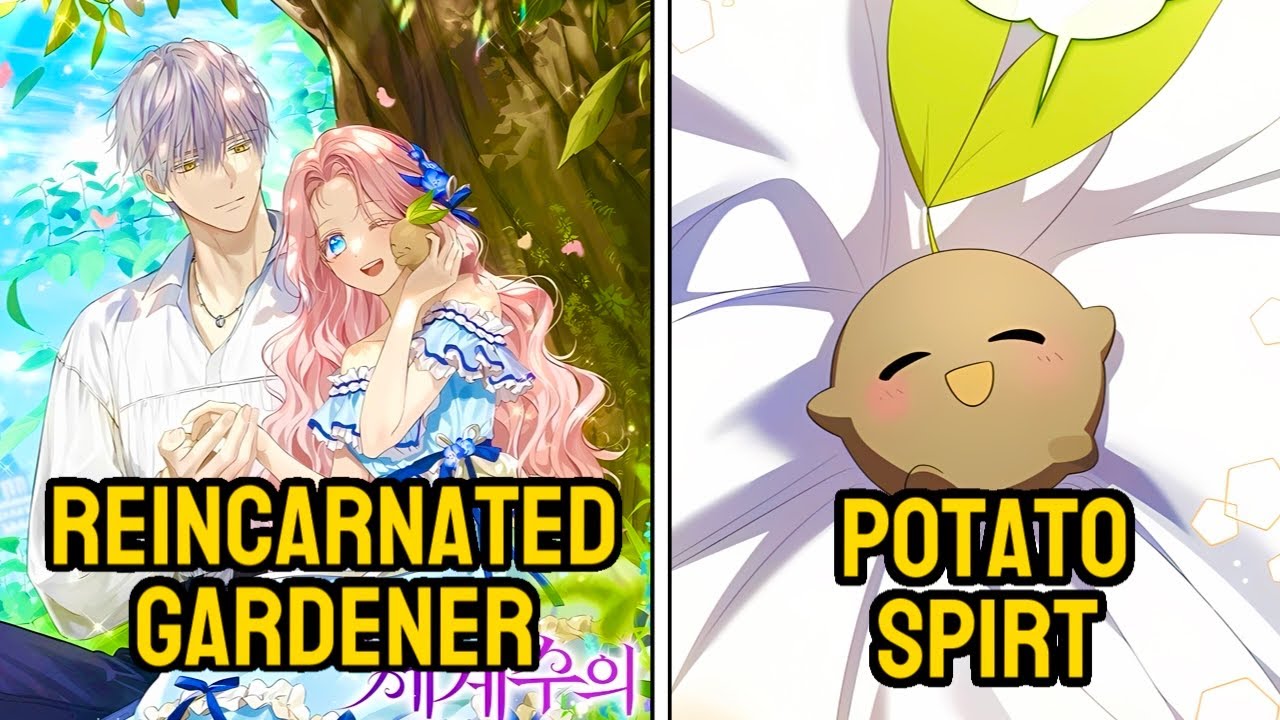 She Reincarnates As Simple Gardener With Potato Spirit | Manhwa Recap