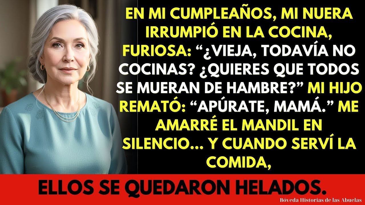 Mi nuera me humilló en mi cumpleaños: “¿Vieja, todavía no cocinas?”… Así que lo hice