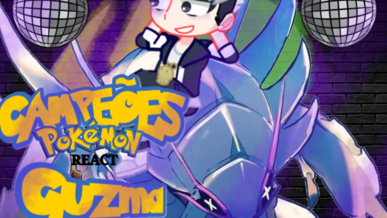 Campeões Pokémon+Alain React Guzma(Pokémon) | Segundo Lugar | GL2
