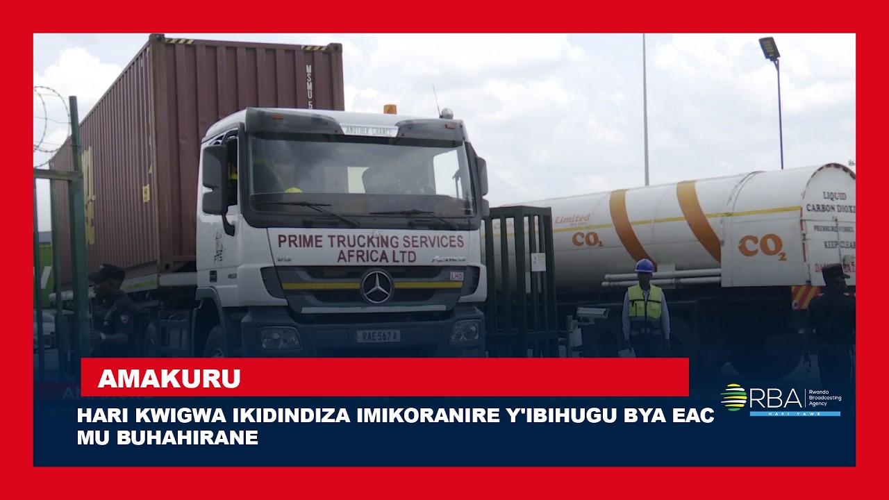 Hari kwigwa ikidindiza imikoranire y'ibihugu bya EAC mu buhahirane