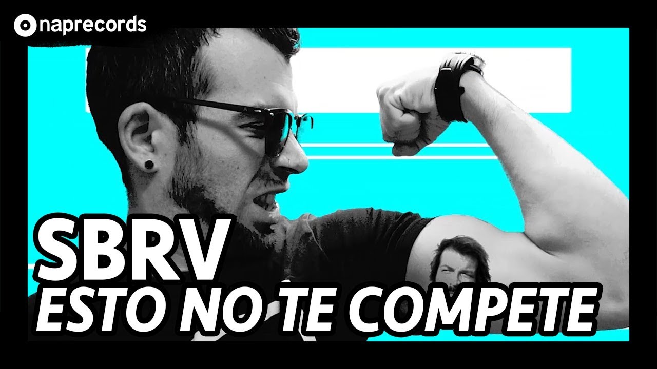 SBRV - ESTO NO TE COMPETE (VIDEOCLIP)