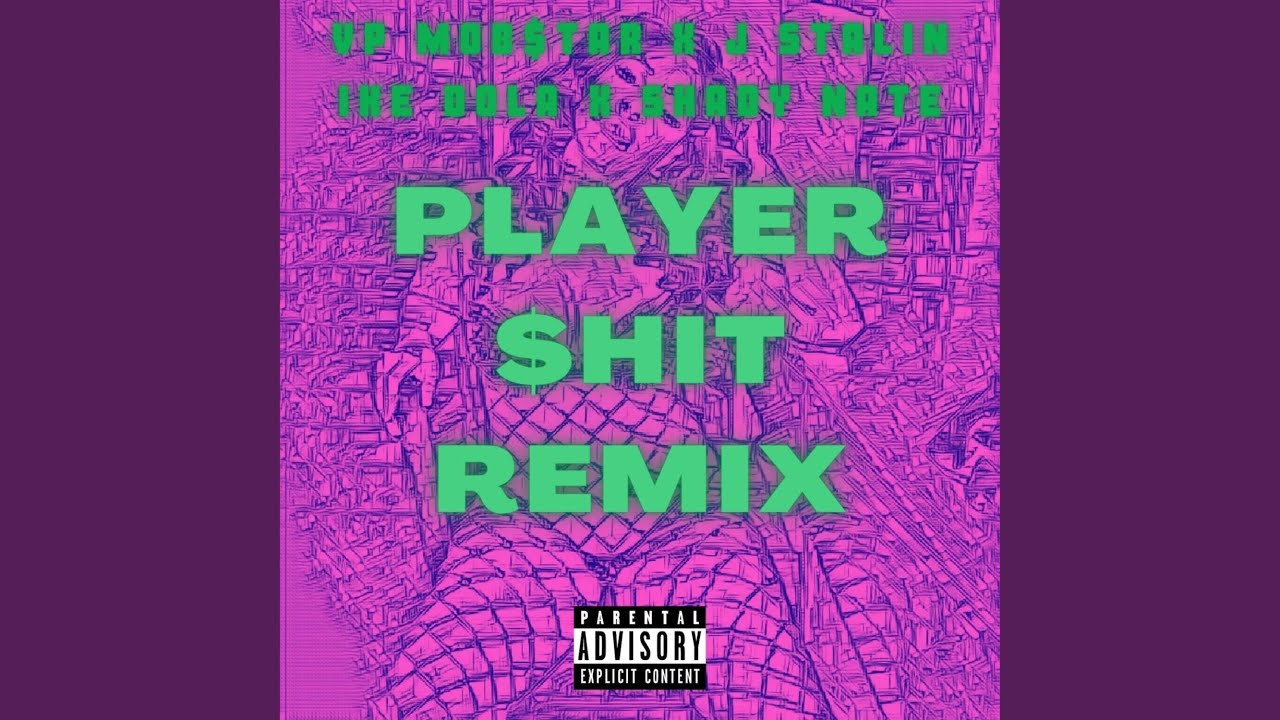 Player $hit II (feat. J. Stalin, Ike Dola, Shady Nate & Antbeatz)
