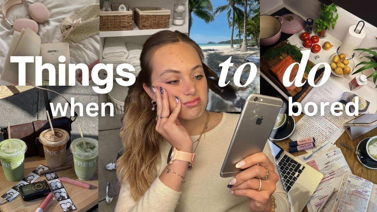 Things to do when you are bored - stop scrolling on your phone