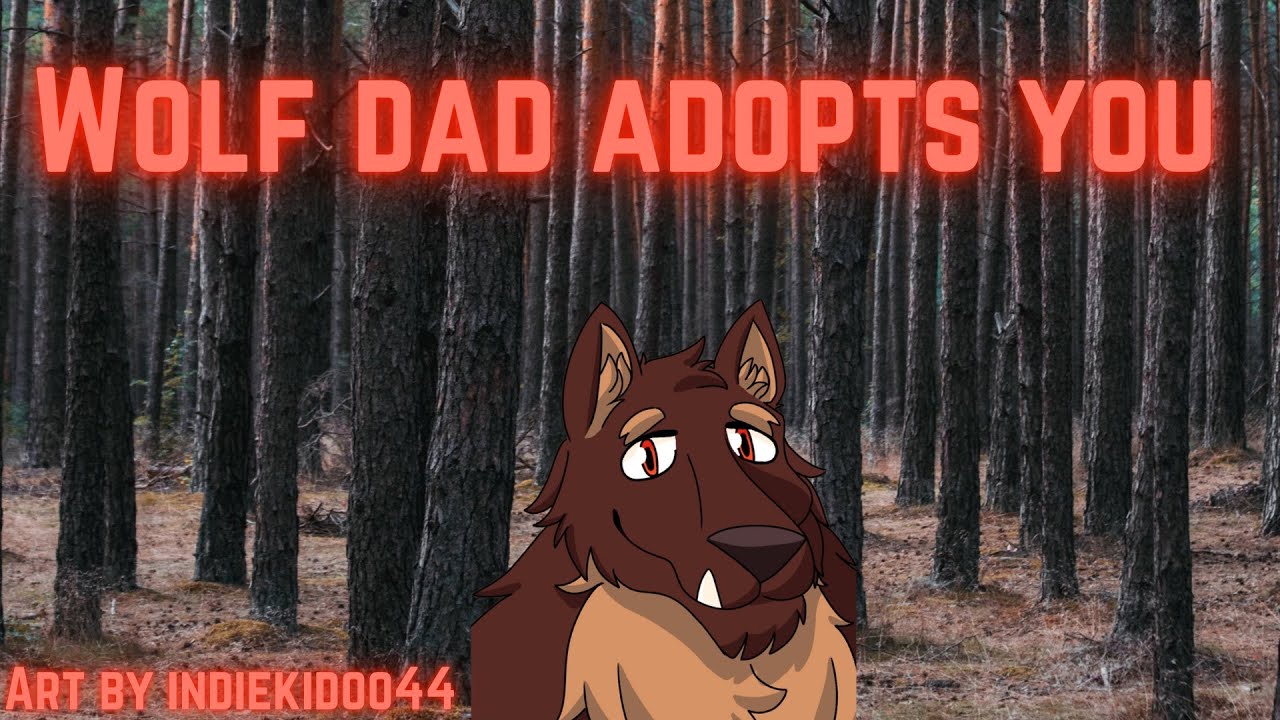 Wolf dad adopts you asmr part 1 and 2