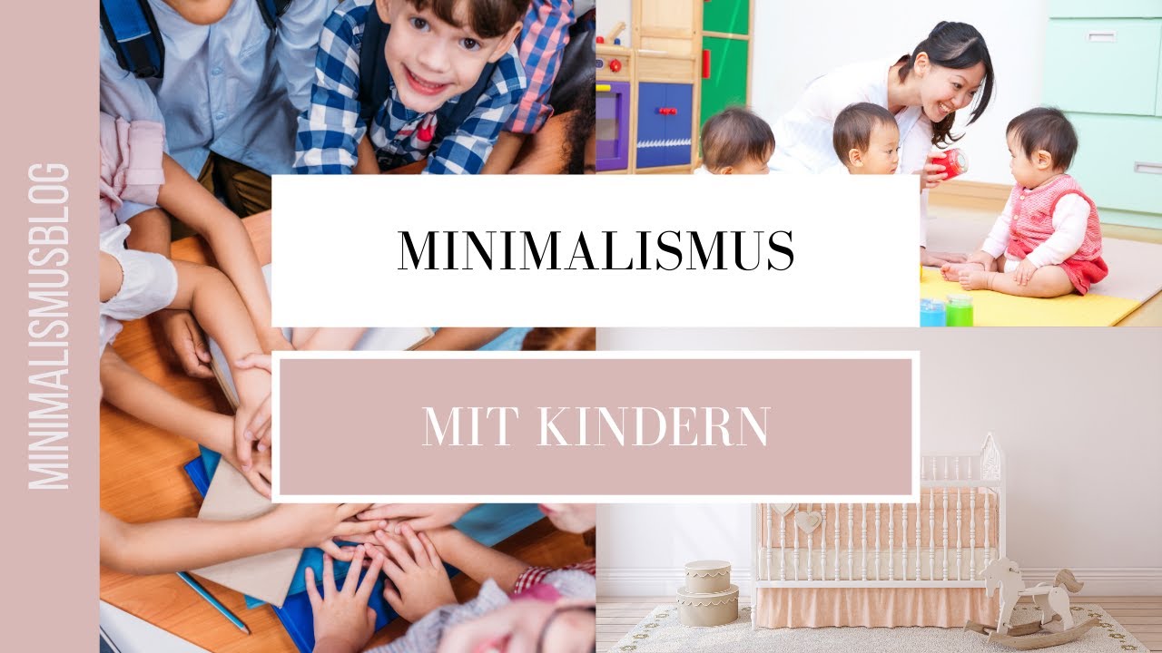 Minimalismus mit Kindern - 5 Tipps f&uuml;r Familie & Minimalismus
